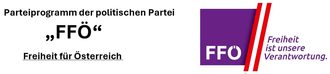 Parteiprogramm Parteiprogramm - FFÖ - Bundespartei